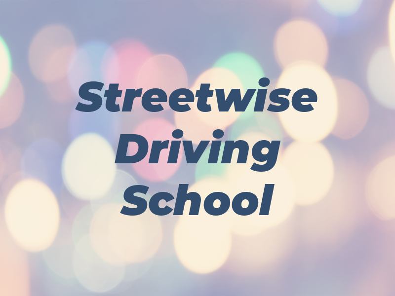 Streetwise Driving School