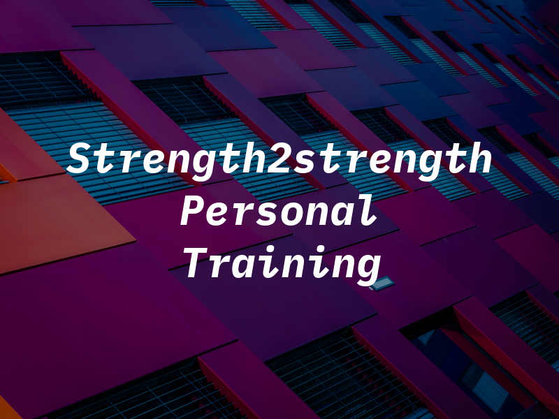 Strength2strength Personal Training