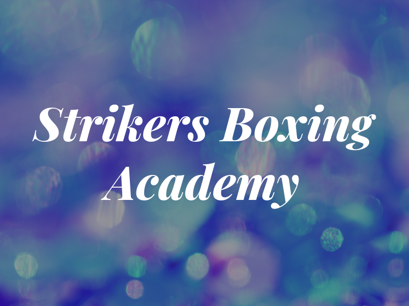 Strikers Boxing Academy