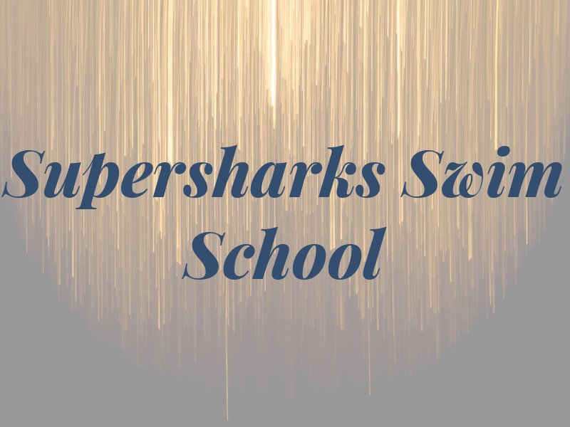 Supersharks Swim School