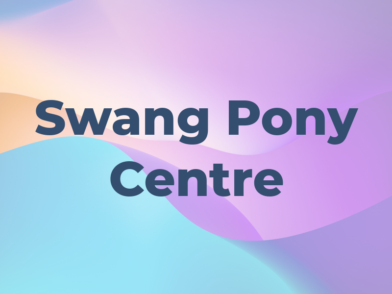 Swang Pony Centre