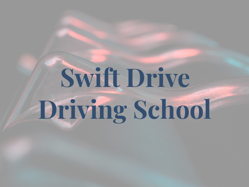 Swift Drive Driving School