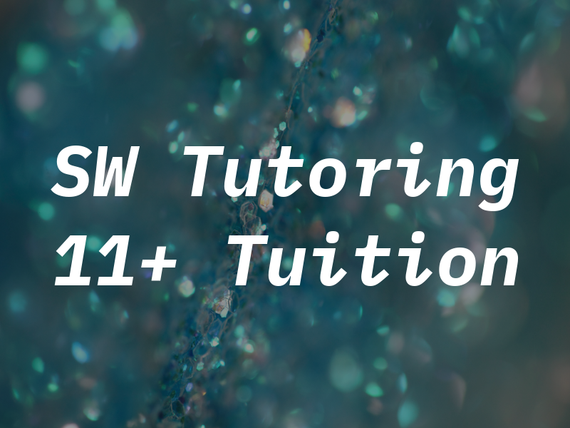 SW Tutoring 11+ Tuition