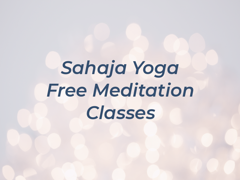 Sahaja Yoga Free Meditation Classes