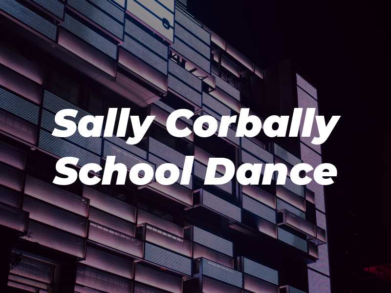 Sally Corbally School of Dance