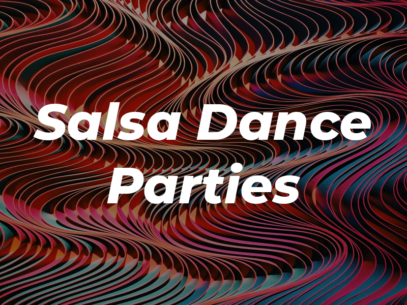 Salsa Dance Parties