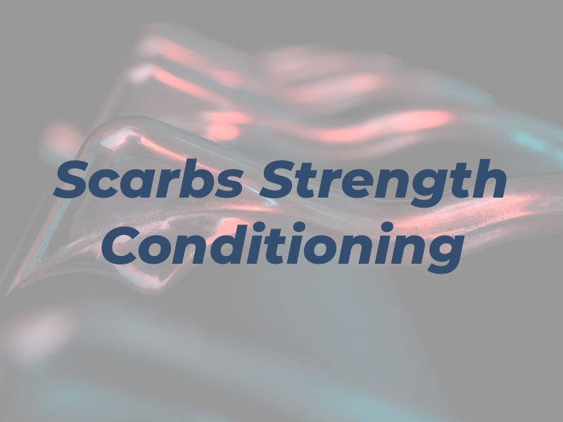 Scarbs Strength & Conditioning