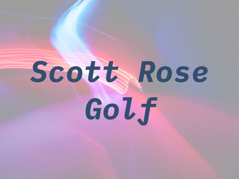 Scott Rose Golf