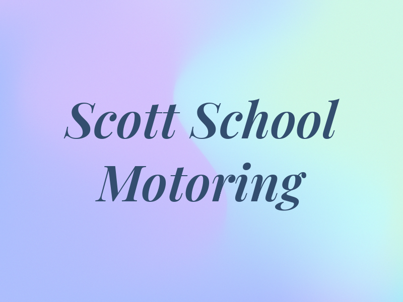 Scott School Of Motoring