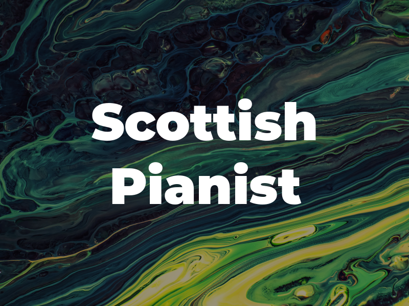 Scottish Pianist