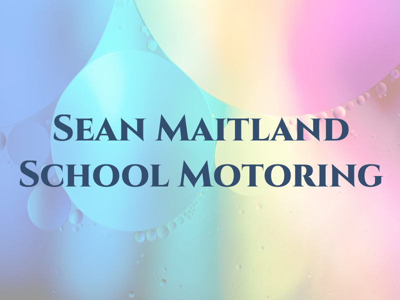 Sean Maitland School of Motoring