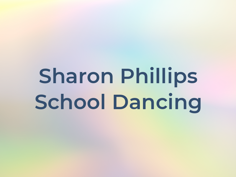 Sharon Phillips School of Dancing