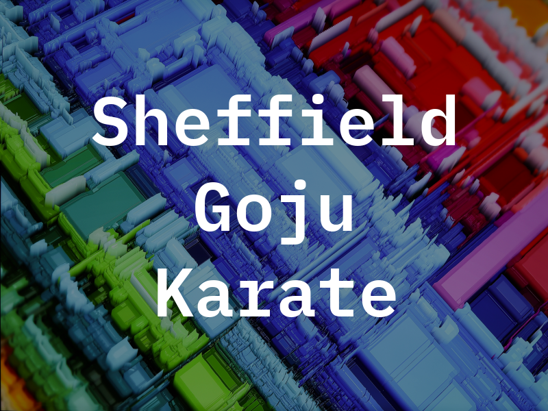 Sheffield Goju Ryu Karate Do