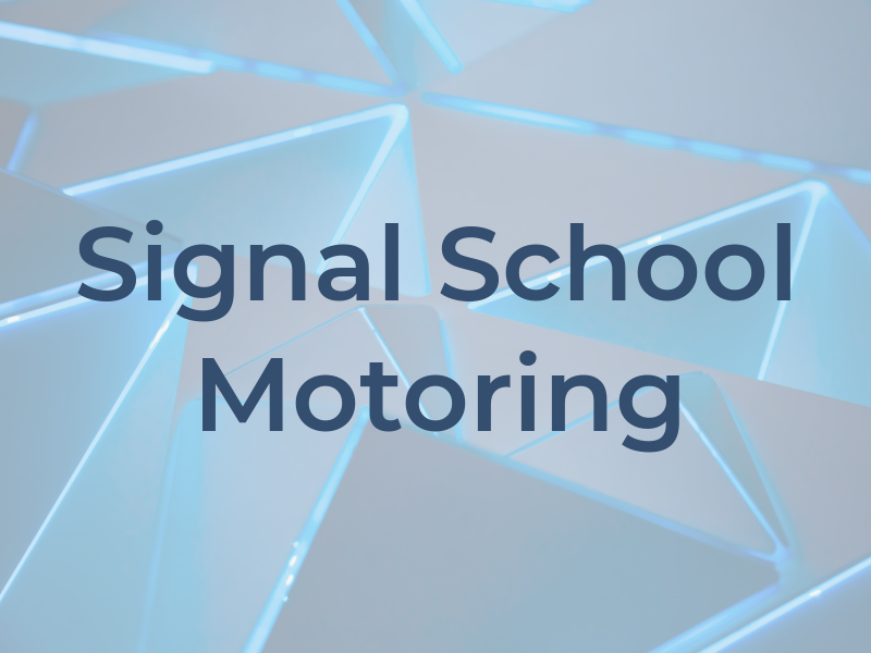 Signal School Of Motoring