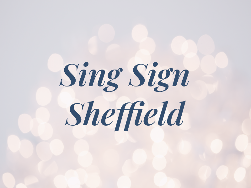 Sing and Sign Sheffield