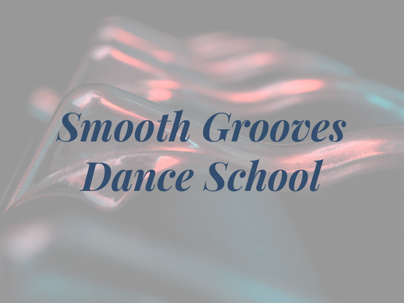 Smooth Grooves Dance School