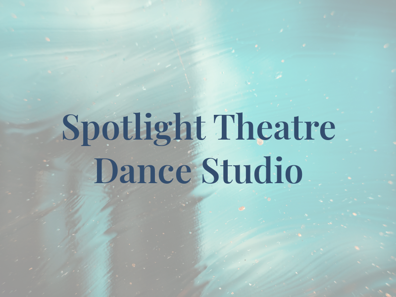 Spotlight Theatre Dance Studio