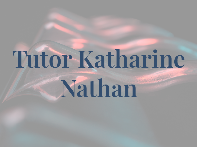 Tutor Katharine Nathan