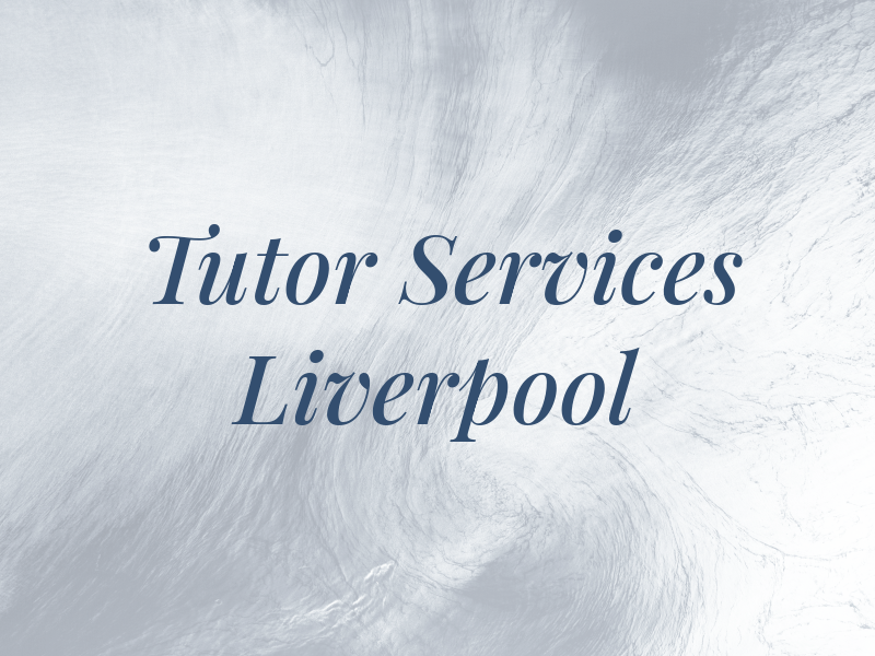 Tutor Services Liverpool