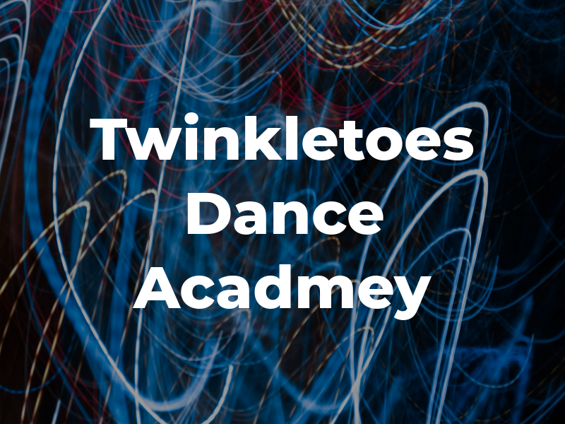 Twinkletoes Dance Acadmey
