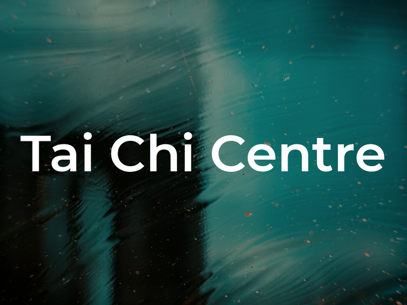 Tai Chi Centre