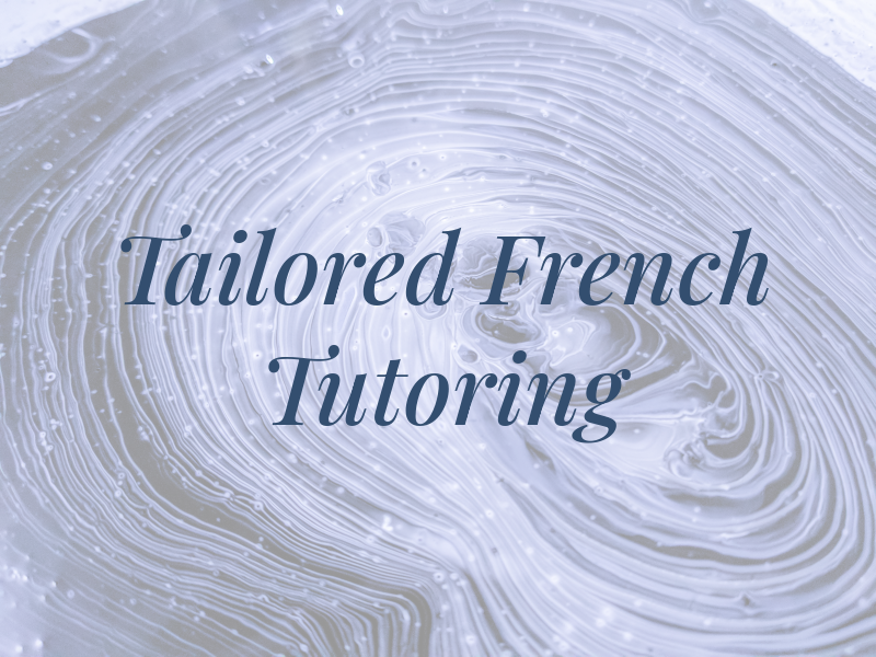 Tailored French Tutoring