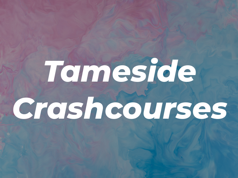 Tameside Crashcourses