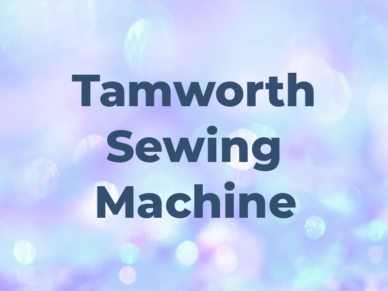 Tamworth Sewing Machine Ltd