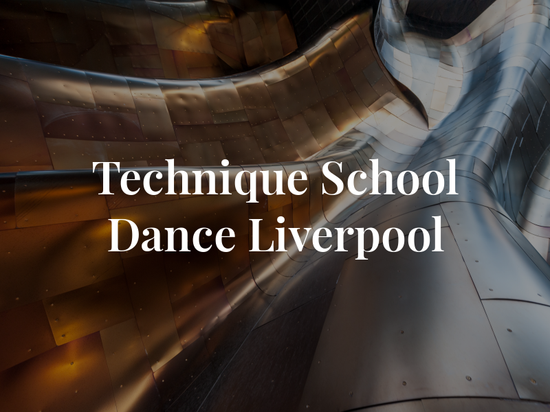 Technique School of Dance Liverpool