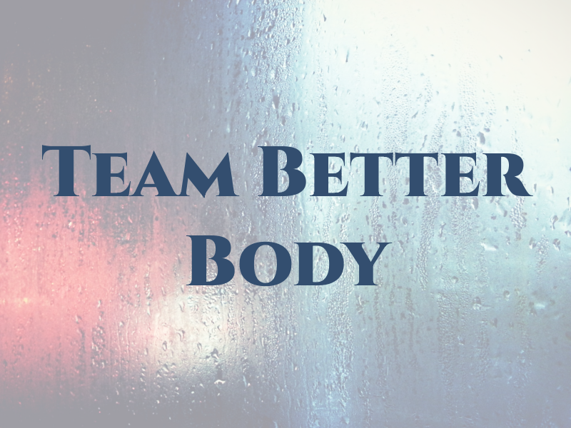 Team Better Body