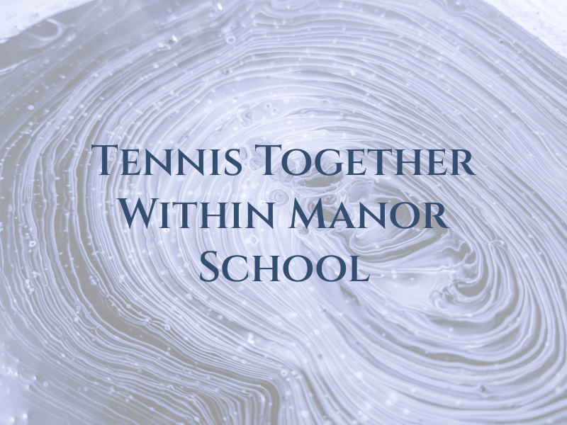 Tennis Together Within Ash Manor School