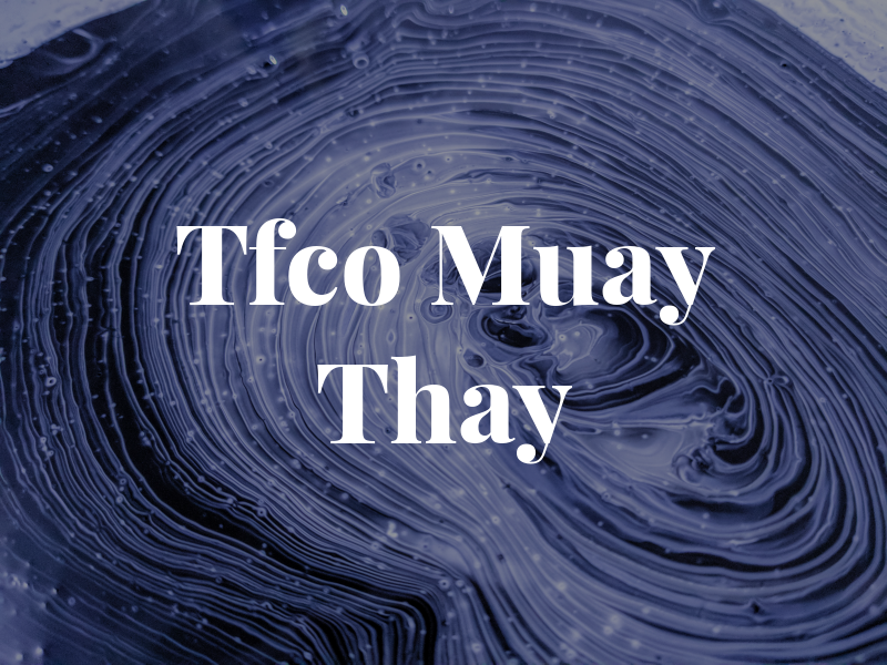 Tfco Muay Thay