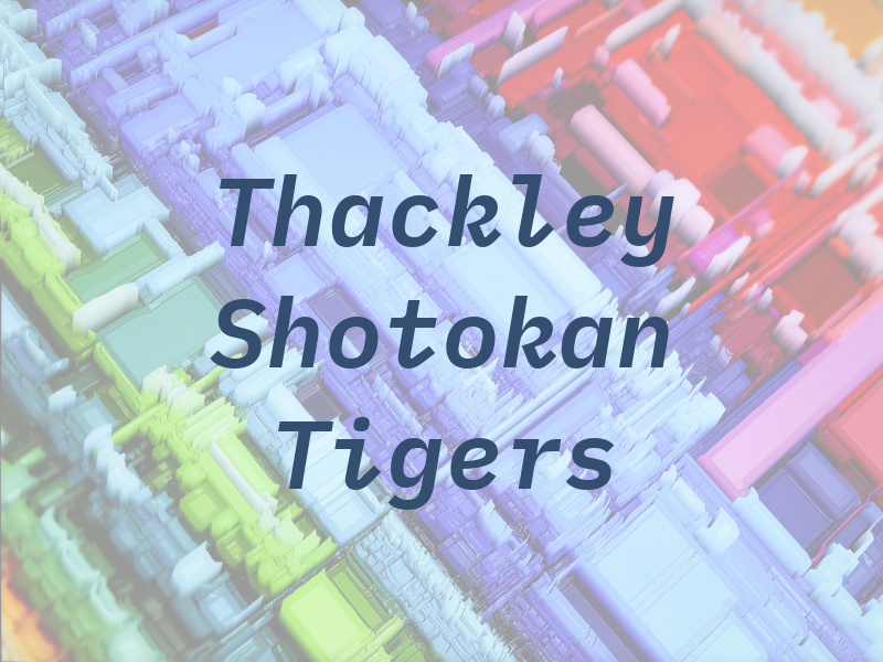 Thackley Shotokan Tigers