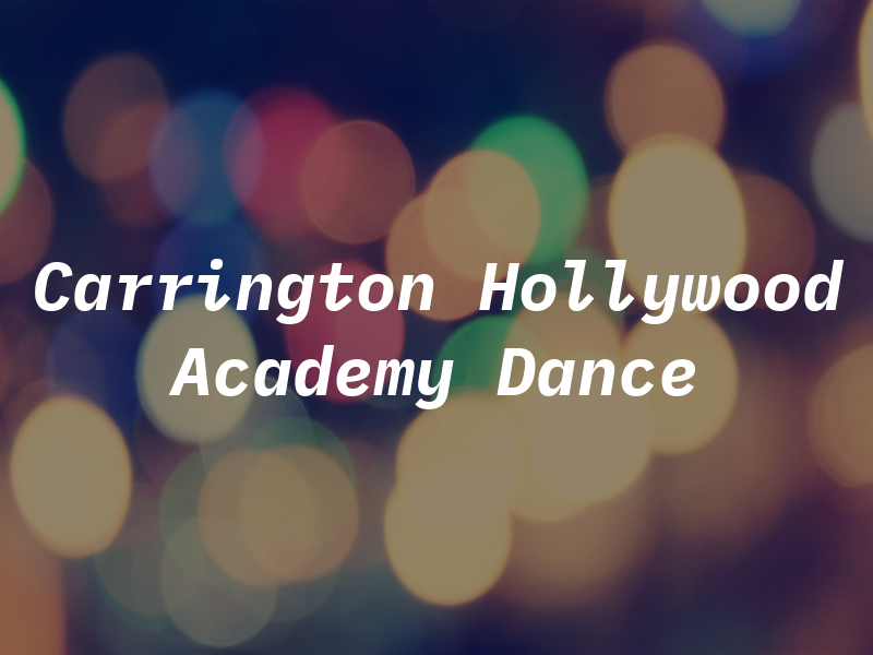 The Carrington Hollywood Academy of Dance