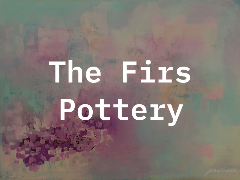 The Firs Pottery