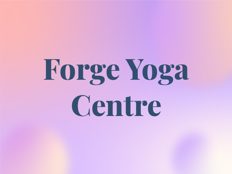 The Forge Yoga Centre