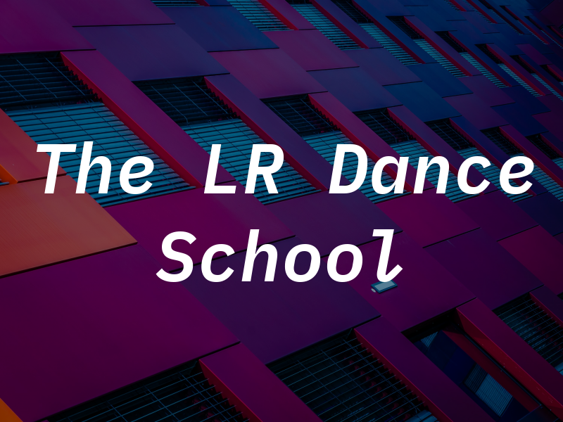 The LR Dance School