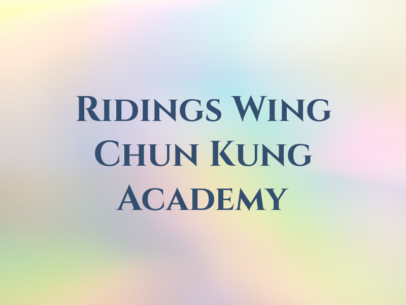 The Ridings Wing Chun Kung Fu Academy