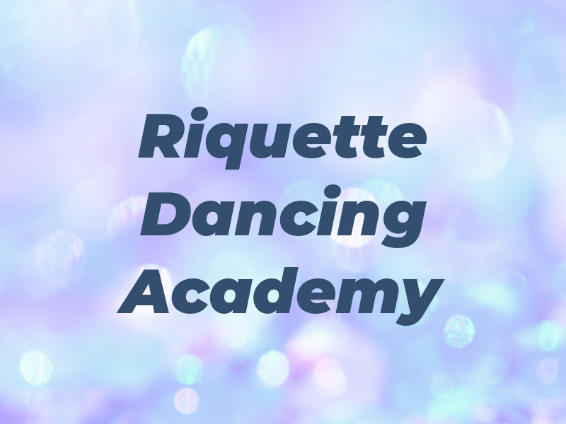 The Riquette Dancing Academy