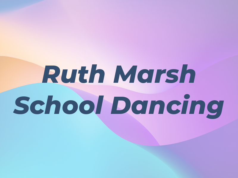 The Ruth Marsh School Of Dancing
