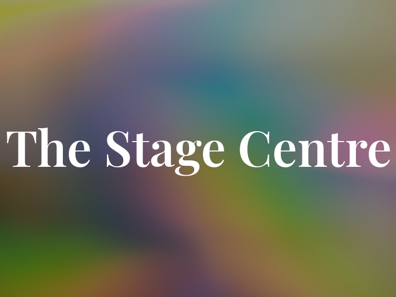 The Stage Centre