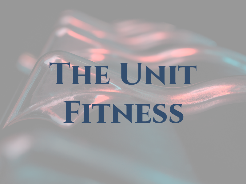 The Unit Fitness