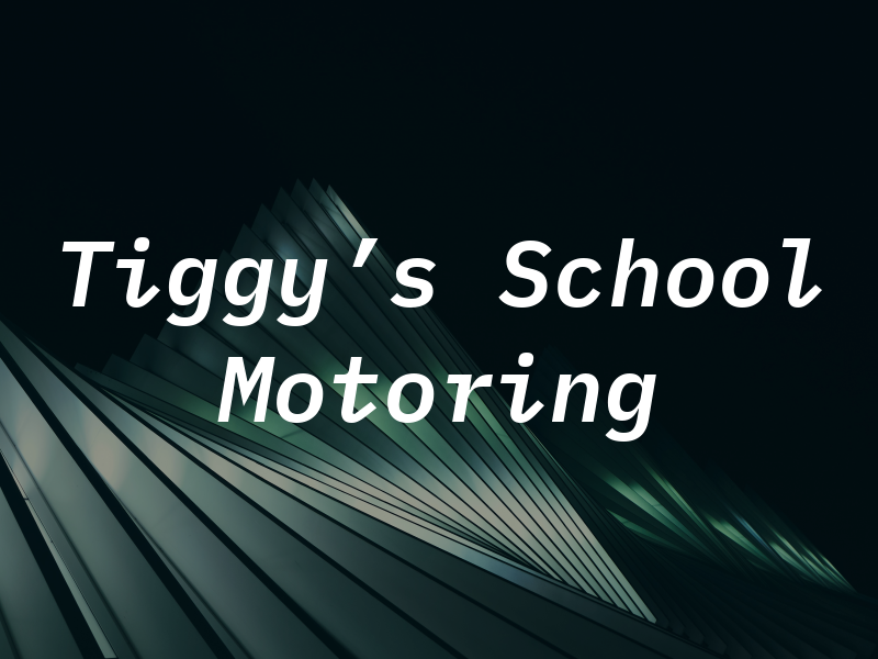 Tiggy's School of Motoring