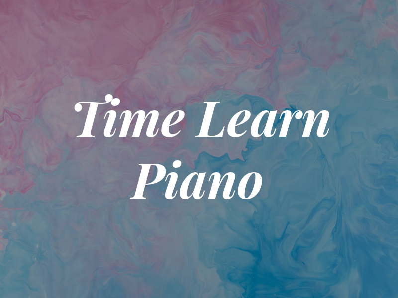 Time to Learn Piano