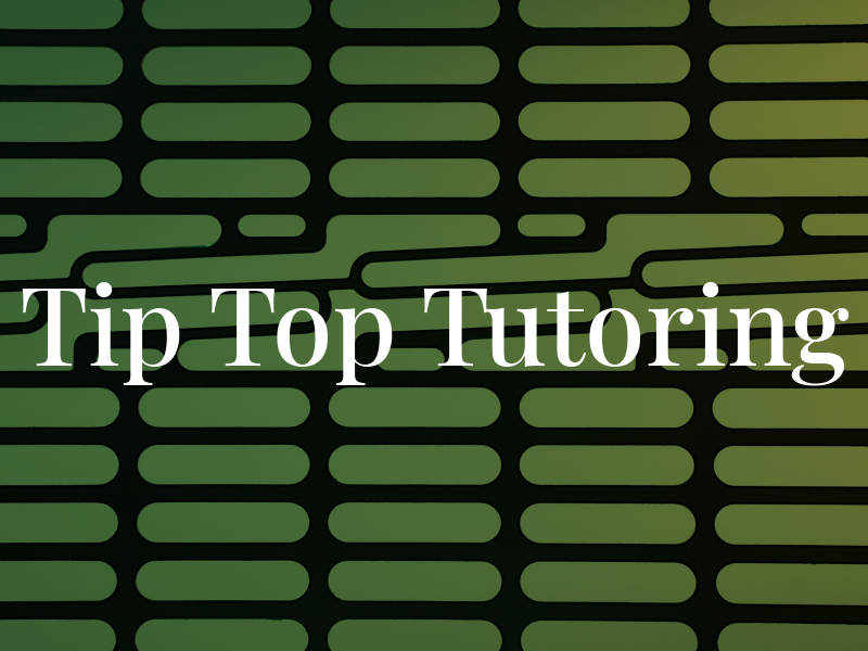 Tip Top Tutoring