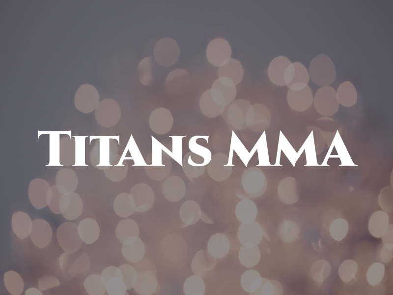 Titans MMA