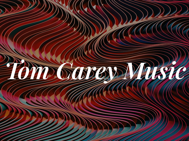 Tom Carey Music