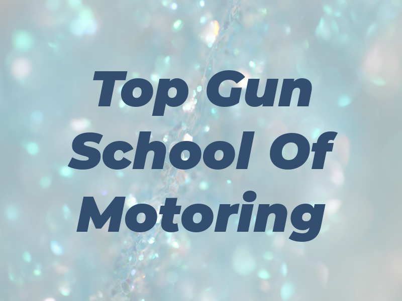 Top Gun School Of Motoring