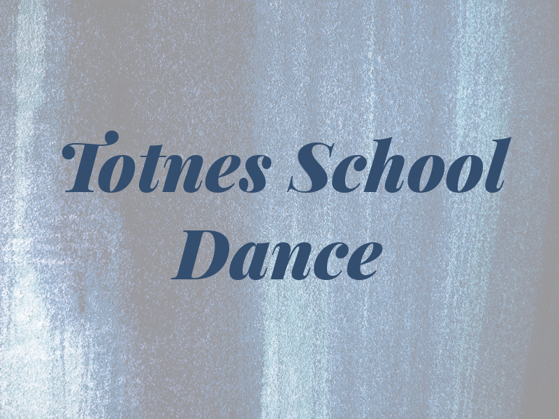 Totnes School Of Dance