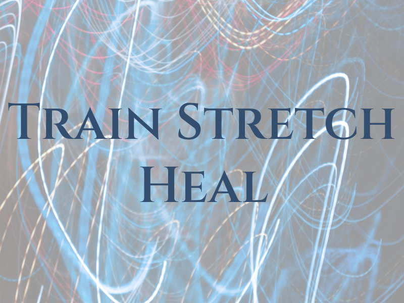 Train Stretch Heal